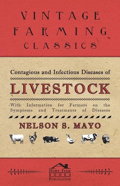 Contagious And Infectious Diseases Of Livestock With Information For