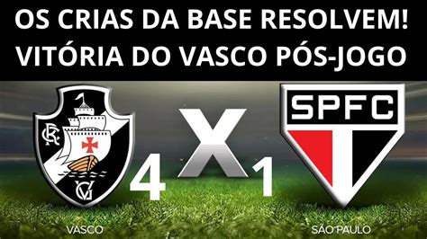 OS CRIAS DA BASE RESOLVEM VITÓRIA DO VASCO PÓS JOGOVASCO 4 X 1 S PAULO