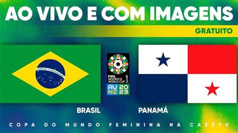 Jamaica X Brasil Pela Copa Do Mundo De Futebol Feminino 2023 Onde