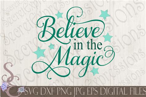 Believe In The Magic Svg Scalable Vector Graphics Design