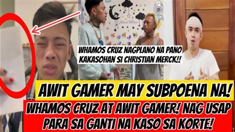 Subpoena Natanggap Na Ni Whamos Cruz At Awit Gamer YouTube