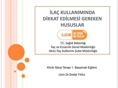 PPT İLAÇ KULLANIMINDA DİKKAT EDİLMESİ GEREKEN HUSUSLAR PowerPoint