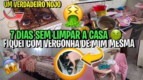 Pior Faxina Que JÁ Fiz🤮 7 Dias Sem Limpar A Casa Cansei Sujeira AtÉ No Teto🤢 Youtube