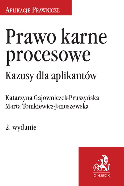 Prawo karne procesowe Kazusy dla aplikantów Wydanie 2 2023