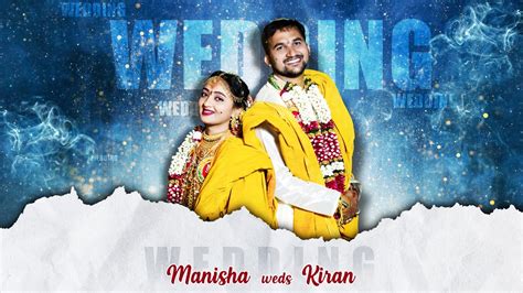 Manisha Weds Kiran Cinematic Wedding Teaser Wedding