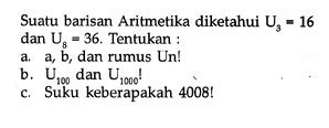 Suatu Barisan Aritmetika Diketahui U3 16 Dan U8 36 T