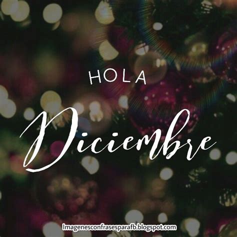 Hermosas Im Genes De Bienvenido Diciembre Hola Diciembre Imagenes