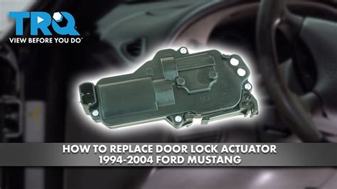 How To Replace Door Lock Actuators Ford Mustang A Auto