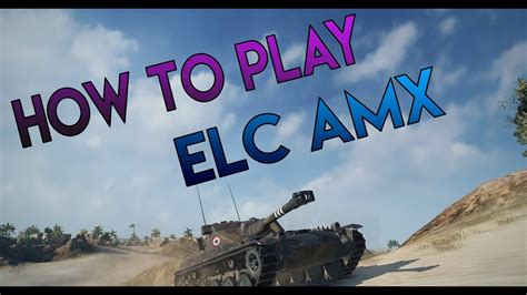 Unicum Teaches How To Play Light Tanks ELC AMX On Airfield YouTube