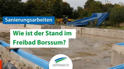 Emden Freibad Borssum Sanierung läuft auf Hochturen YouTube