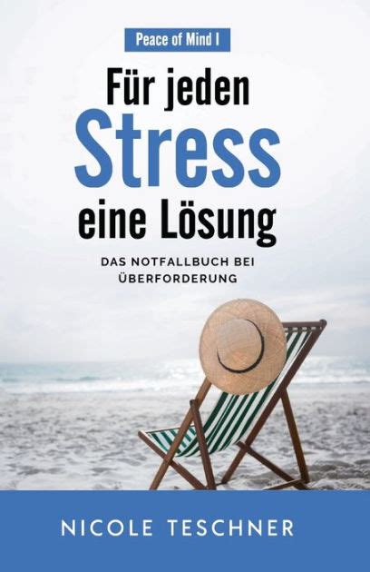 F R Jeden Stress Eine L Sung Das Notfallbuch Bei Berforderung By