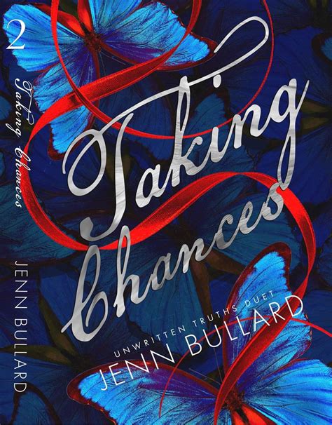 Taking Chances (Unwritten Truths Duet #2) by Jenn Bullard | Goodreads