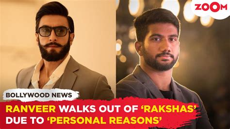 Ranveer Singh Walks Out Of Prashant Verma S Rakshas Due To Personal