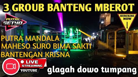 Putra Mandala Ft Maheso Suro Bima Sakti Ft Banteng Krisna Live Glagah