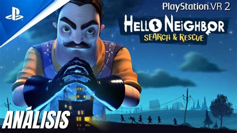 HELLO NEIGHBOR VR SEARCH AND RESCUE PSVR 2 ANALISIS YouTube