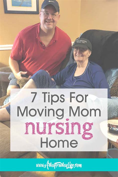 7 Tips For When You Move Your Dementia Mom To The Nursing Home or