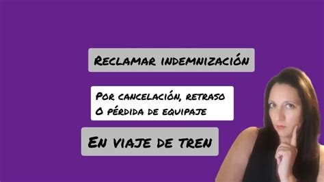 Has sufrido retrasos en Renfe Descubre cómo obtener una devolución de