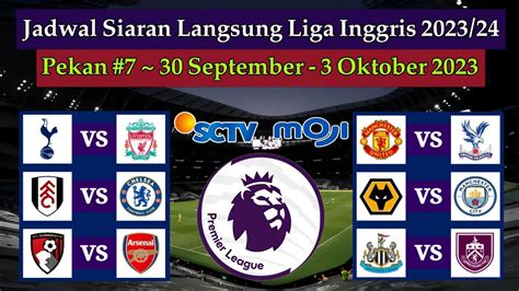 Jadwal Liga Inggris Live Sctv Tottenham Vs Liverpool Epl 20232024