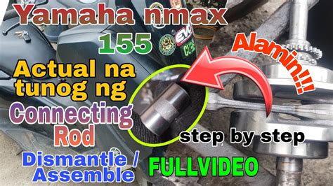 Yamaha NMAX 155 Actual Na Tunog Helecopter Connecting Rod Dismantle