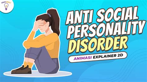 Video Animasi Explainer 2D Anti Social Personality Disorder Powtoon