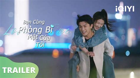 Bạn Cùng Phòng Bí Mật Của Tôi Trailer Đầu Tiên Dương Húc Văn x Hướng