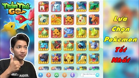 Thần Thú Go Xây Dựng Đội Hình Và Lựa Chọn Những Pokemon Tốt Nhất