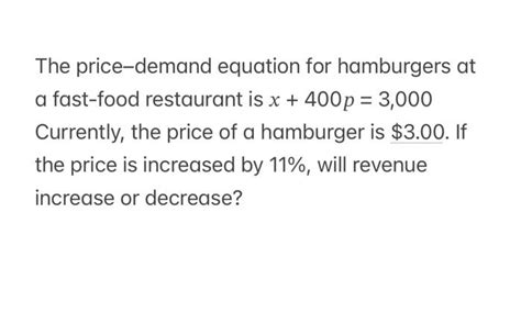 Solved The Price Demand Equation For Hamburgers At A Chegg