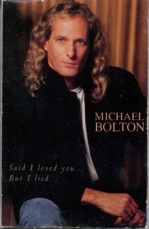 Michael Bolton Said I Loved Youbut I Lied 1993 Dolby Cassette