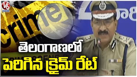 Crime Rate Increased In Telangana Says Dgp Mahender Reddy V News