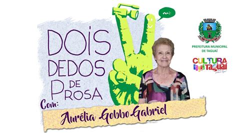 Dois Dedos de Prosa Aurélia Gobbo Gabriel YouTube