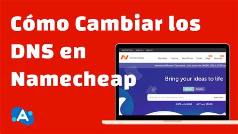 C Mo Cambiar Los Dns De Tu Dominio En Namecheap Youtube