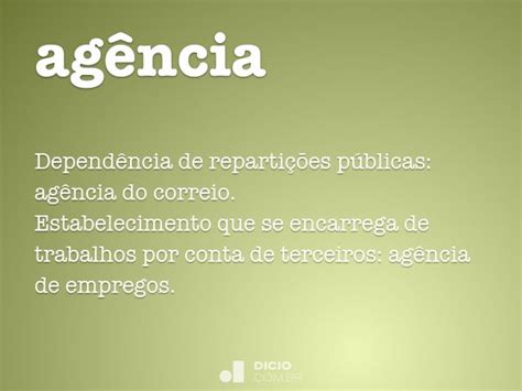 O Que É Uma Agência - Agência - Dicio, Dicionário Online de Português