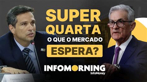 Super Quarta O Que O Mercado Espera YouTube