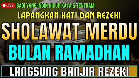 SHOLAWAT JIBRIL PENARIK REZEKI PALING MUSTAJAB Di BULAN RAMADHAN