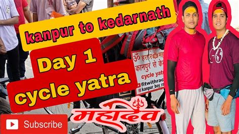 Khanpur To Kedarnath Cycle Yatra Day Youtube