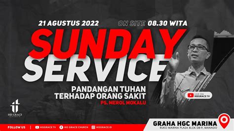 Ibadah Minggu Raya His Grace Church Agustus Youtube