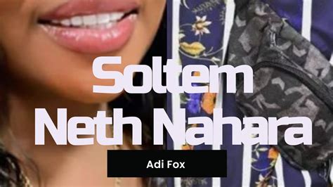 Adi Fox Soltem A Neth Nahara Anima O Youtube