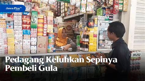 NGAWI Pedagang Keluhkan Sepinya Pembeli Gula YouTube