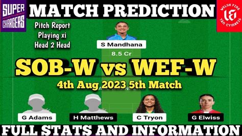 SOB W Vs WEF W Dream11 Team SOB W Vs WEF W 100Ball Match SOB W Vs