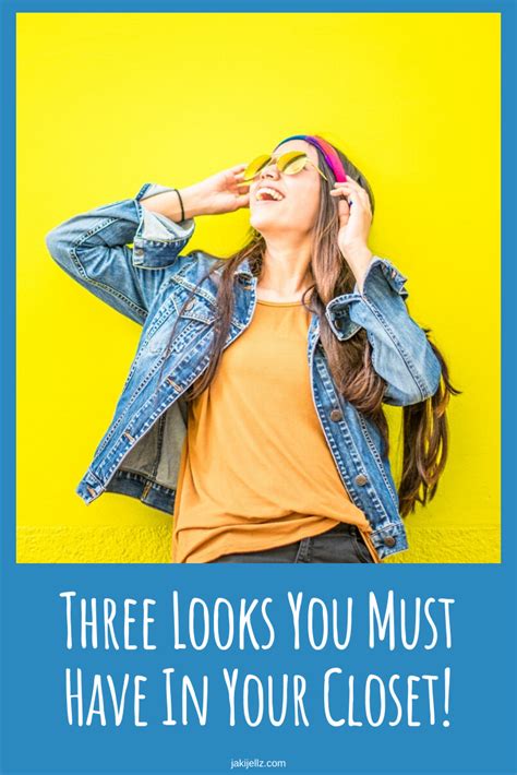 Three Looks You Must Have In Your Closet