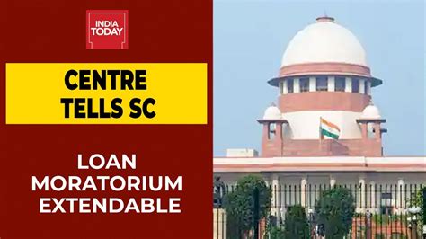 Loan Moratorium Extendable Upto Years Centre Informs Supreme Court