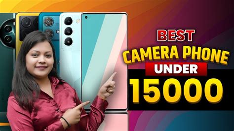 Top 5 Best Camera Smartphone Under 15000 In April 2024 Best Camera