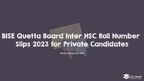 Bise Quetta Board Inter Hsc Roll Number Slips For Private Candidates