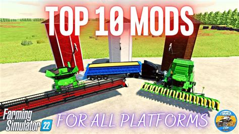 Top 10 Mods For All Platforms Farming Simulator 22 Youtube