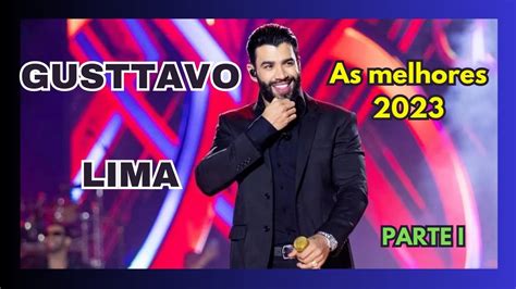 GUSTTAVO LIMA AS MELHORES 2023 SE INSCREVA NO CANAL YouTube