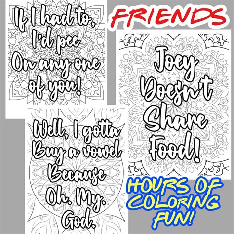 Friends Coloring Pages, Friends TV Show Quotes, Monica, Joey, Chandler, Ross, Phoebe, & Rachel ...