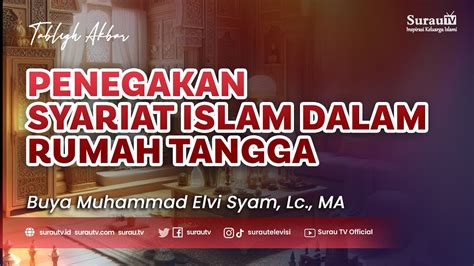 Tabligh Akbar Buya Muhammad Elvi Syam Lc Ma Penegakkan Syariat