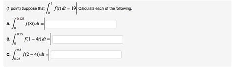 Solved Suppose That Integral F T Dt Calculate Chegg