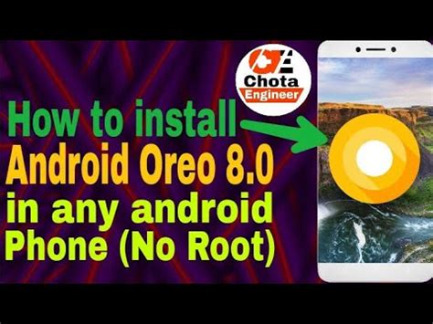 How To Install Android Oreo On Any Android Devices No Root By Chota