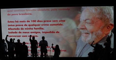 Em Carta Lula Diz Que Golpe Quer Tir Lo Das Elei Es Em Que